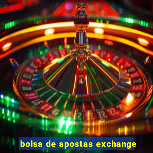 bolsa de apostas exchange